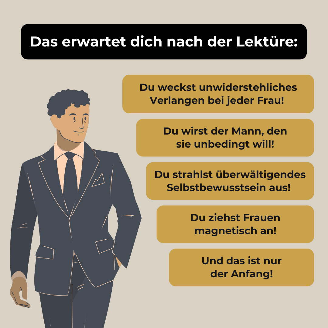 Entfessle Deine selbstbewusste Männlichkeit und mach sie verrückt nach Dir
