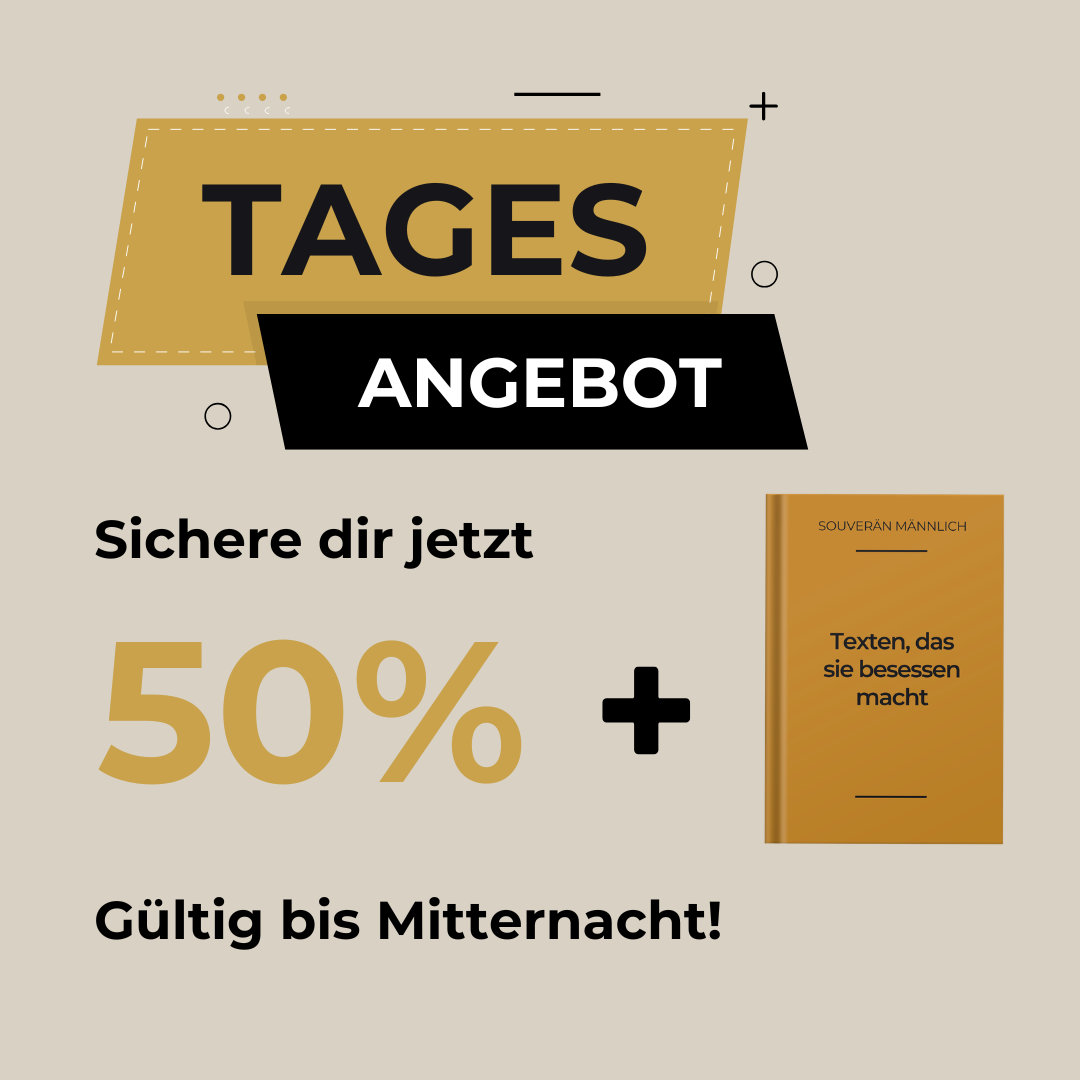 Entfessle Deine unwiderstehliche Männlichkeit und mach sie verrückt nach Dir