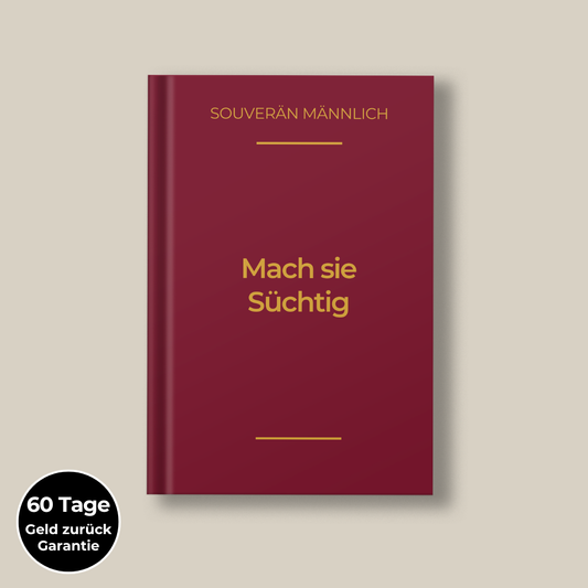 Mach sie Süchtig: Wie Du sie im Bett um den Verstand bringst